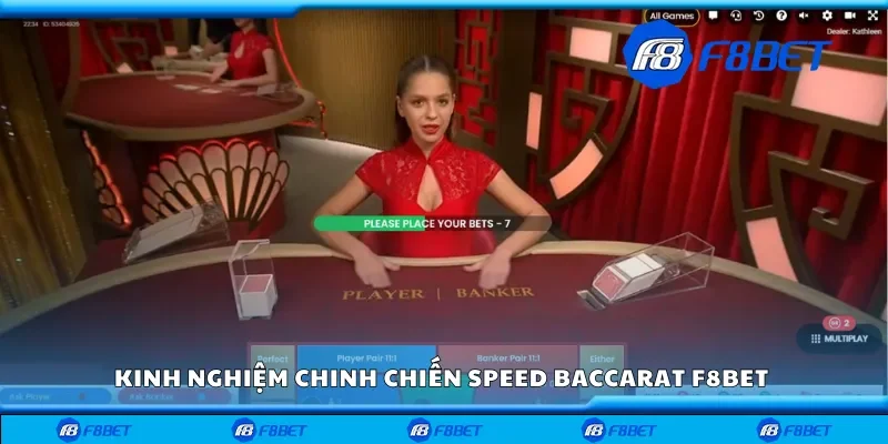 Kinh nghiệm chinh chiến Speed Baccarat F8bet